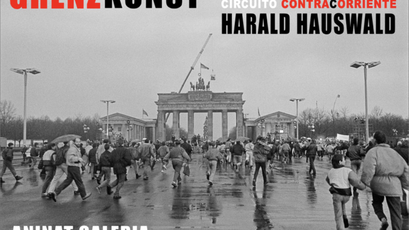 HARALD HAUSWALD y la memoria del Este: Grenzkunst (Arte de Frontera)